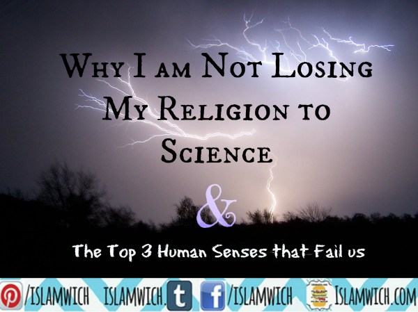 Why I am Not Losing My Religion to Science – islamwich