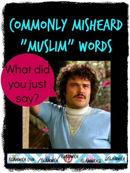 commonly misheard Muslim words